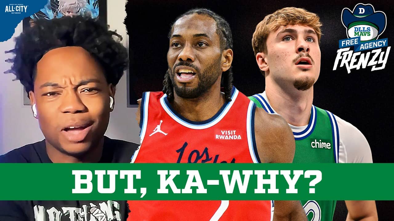 Why Kawhi Leonard & The Dallas Mavericks Might NOT Be A Match