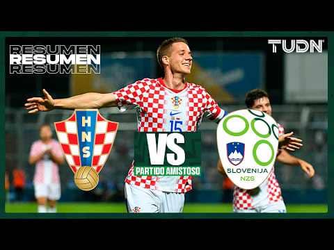 HIGHLIGHTS - Croacia vs Eslovenia | Amistoso Internacional - Rumbo al Mundial 2026 | TUDN