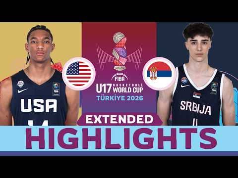 USA 🇺🇸 vs Serbia 🇷🇸 | FINAL EXTENDED HIGHLIGHTS | FIBA U17 Basketball World Cup 2026