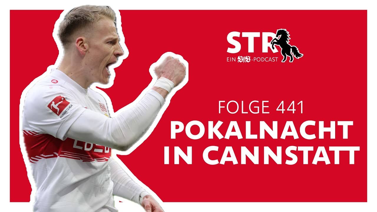 VfB STR: Folge 441 | Pokalnacht in Cannstatt
