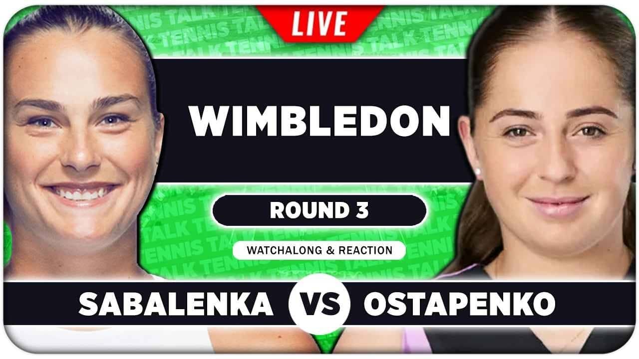 SABALENKA vs OSTAPENKO • Wimbledon 2026 • LIVE Tennis Watchalong