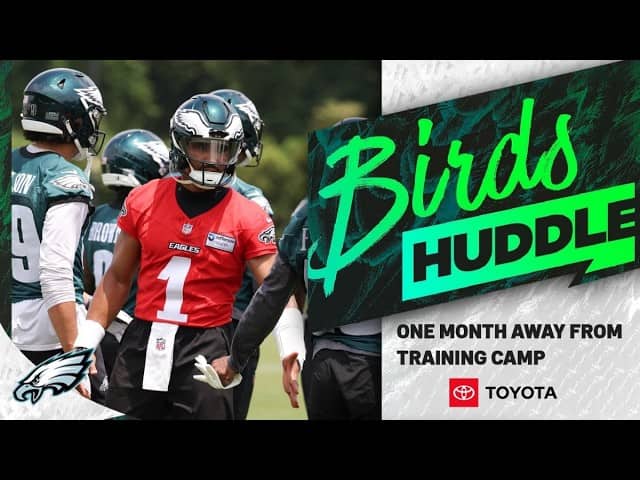 One month away from Eagles training camp | Birds Huddle