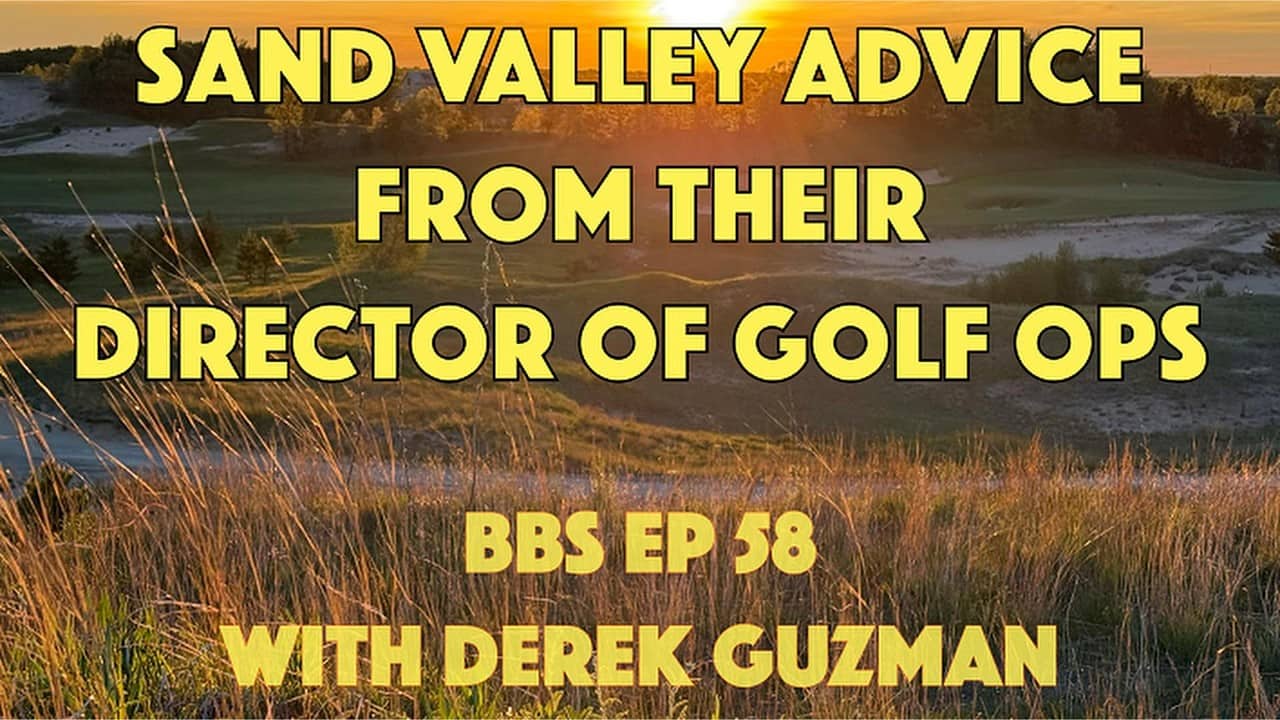 How To Play Sand Valley - A Conversation With their Director of Golf Operations