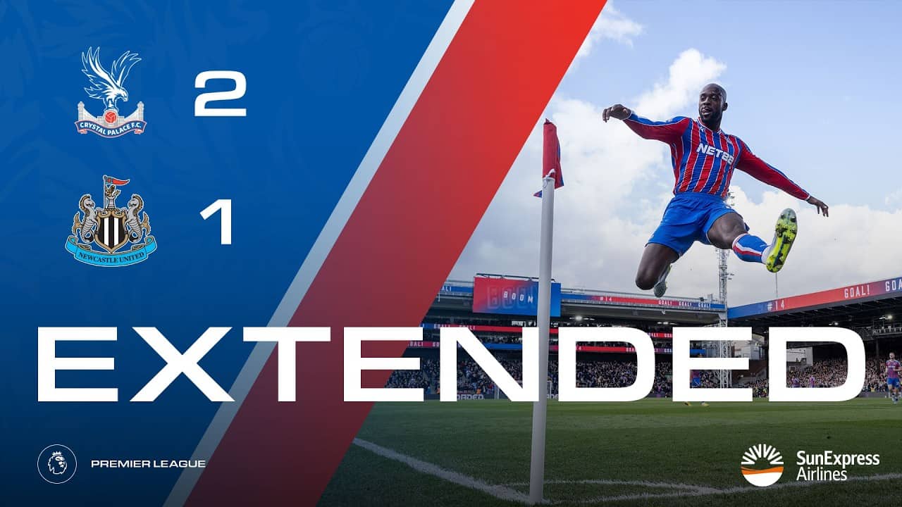 EXTENDED HIGHLIGHTS: Crystal Palace 2-1 Newcastle | Premier League