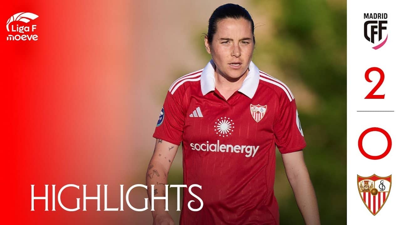 Madrid CFF - Sevilla FC Femenino (2-0) Liga F Moeve | Resumen