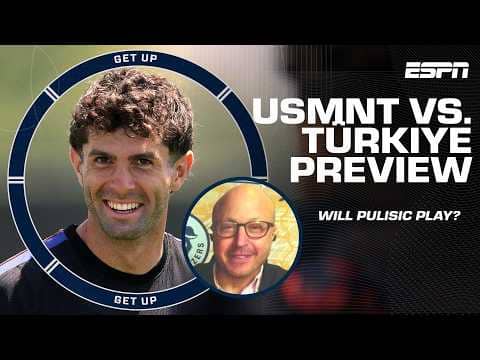 Roger Bennett reveals update on Christian Pulisic's status vs. Türkiye 🚨 | Get Up