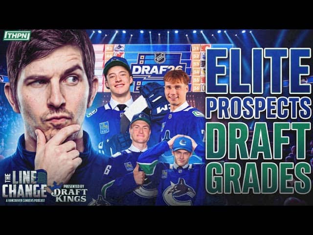 The Line Change Podcast: Episode 559 - Did the Canucks strike GOLD in this year's Draft?! Elite P...
