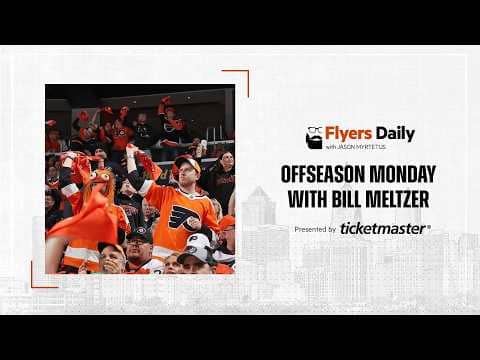 Flyers Daily with Jason Myrtetus 5-18-2026 Bill Meltzer