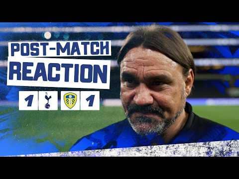 “Everyone should be proud” | Daniel Farke reaction | Tottenham Hotspur 1-1 Leeds United