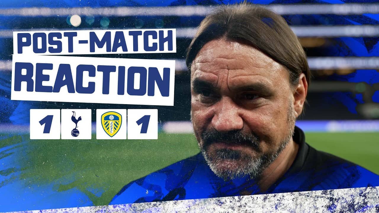 “Everyone should be proud” | Daniel Farke reaction | Tottenham Hotspur 1-1 Leeds United