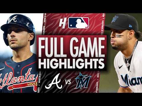Atlanta Braves vs Miami Marlins - FULL GAME HIGHLIGHTS 🔥 May 19, 2026 MLB Season