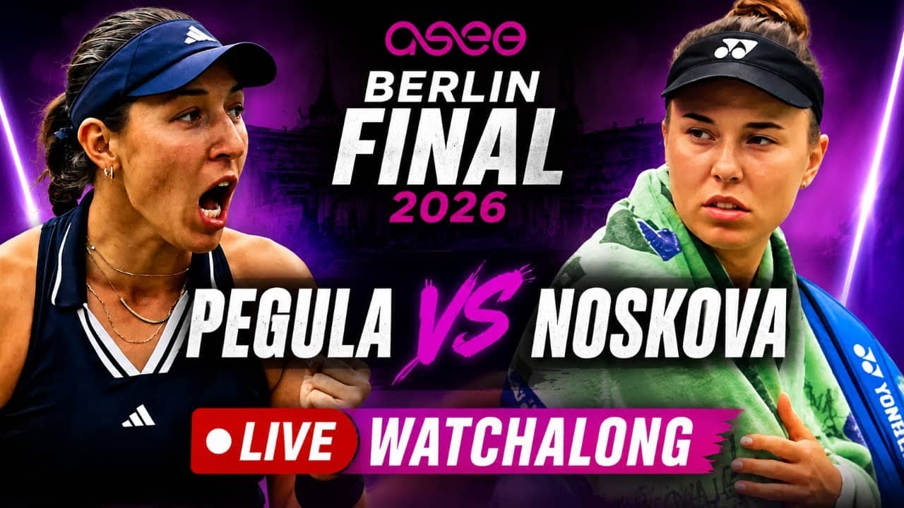 Jessica Pegula vs Linda Noskova | WTA Berlin Final 2026 | LIVE TENNIS WATCHALONG