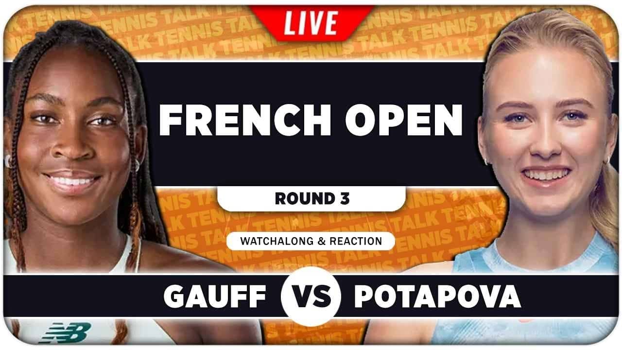 GAUFF vs POTAPOVA • French Open 2026 • LIVE Tennis Watchalong
