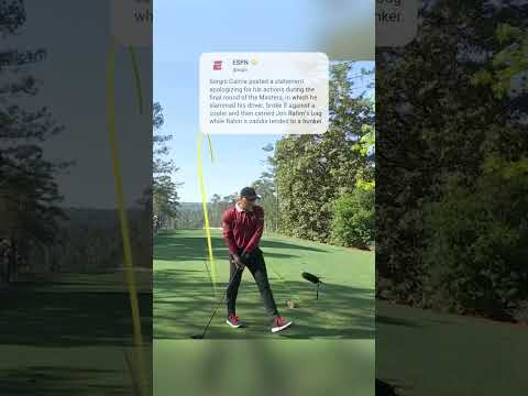 Sergio Garcia apologized for his actions during the final round of the Masters