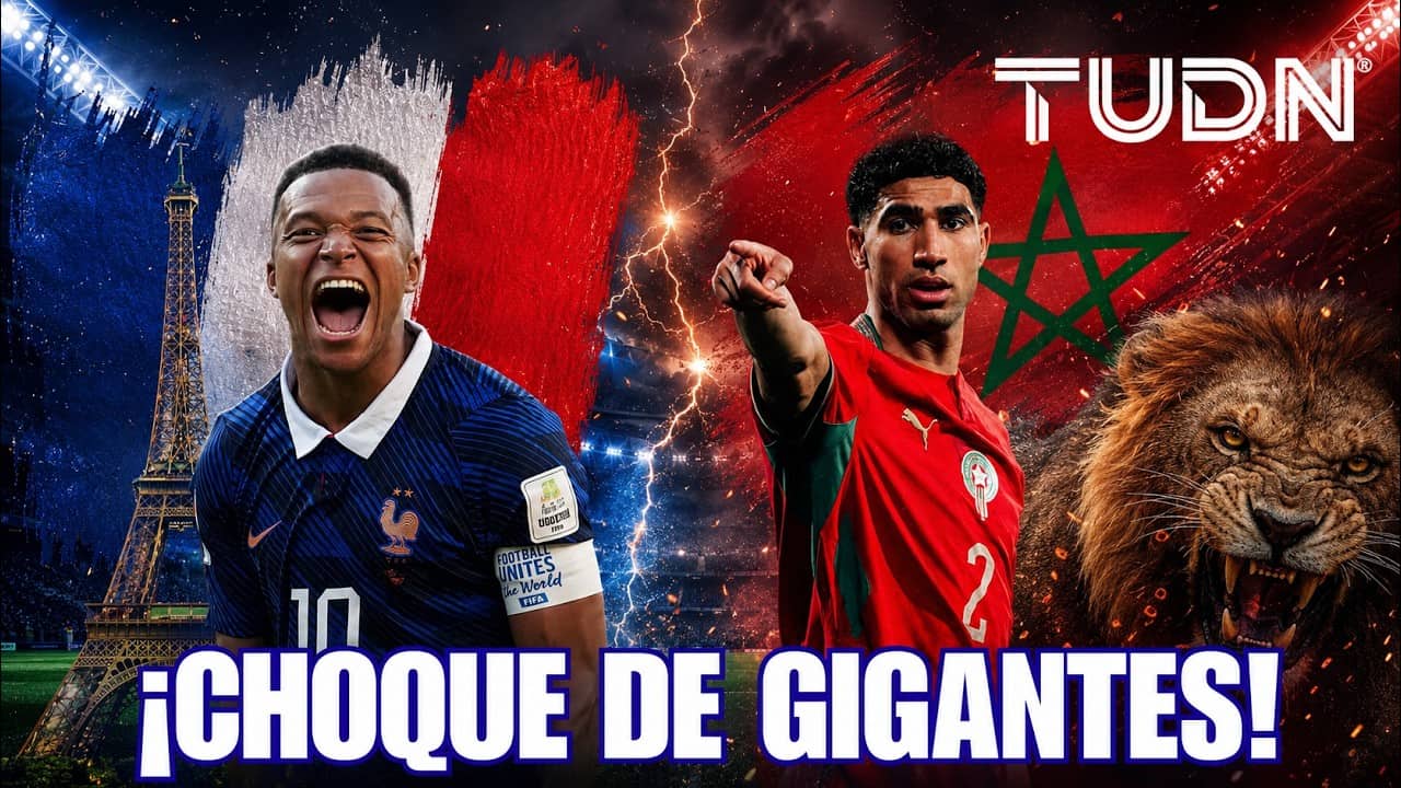 ¡Partidazo Mundial! Francia vs Marruecos: Mbappé y Hakimi cara a cara por la gloria | TUDN