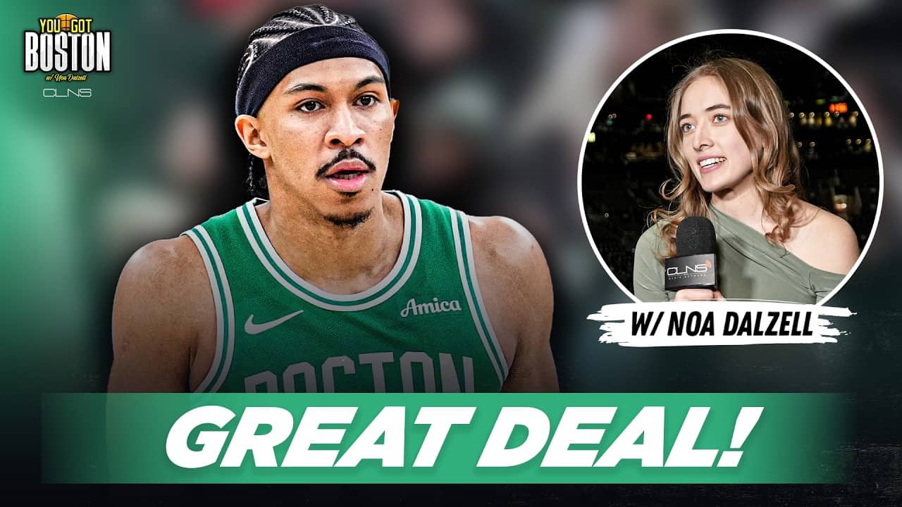 Celtics Just Made a GREAT Offseason Signing | You Got Boston w/ Noa Dalzell