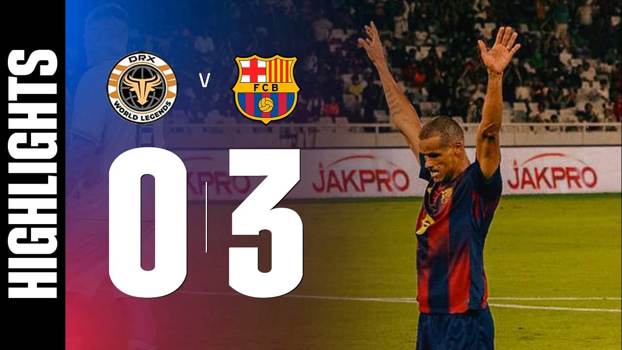 HIGHLIGHTS | DRX WORLD LEGENDS 0 vs 3 BARÇA LEGENDS 🔵🔴