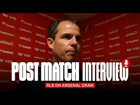 "It was a really strong test" | RLB On Arsenal Draw | Post Match Interview