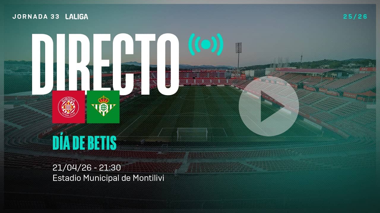 🚨 DIRECTO | Girona FC - Real Betis ⚽💚 | VÍVELO CON NOSOTROS