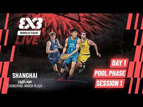 LIVE 🔴 FIBA #3x3WorldTour Shanghai 2026 | Pool Phase - Day 1/Session 1 | #3x3Basketball