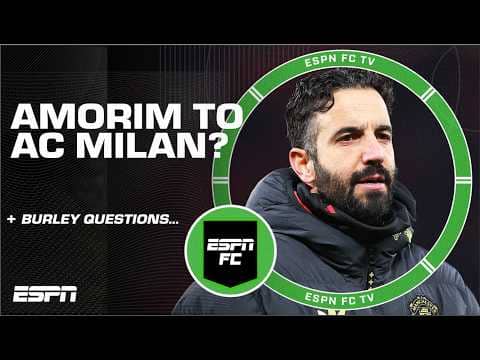 Craig Burley questions Ruben Amorim’s ‘RIGID’ tactics ahead of AC Milan move | ESPN FC