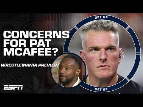Will Pat McAfee be able to handle WrestleMania⁉️ | Get Up