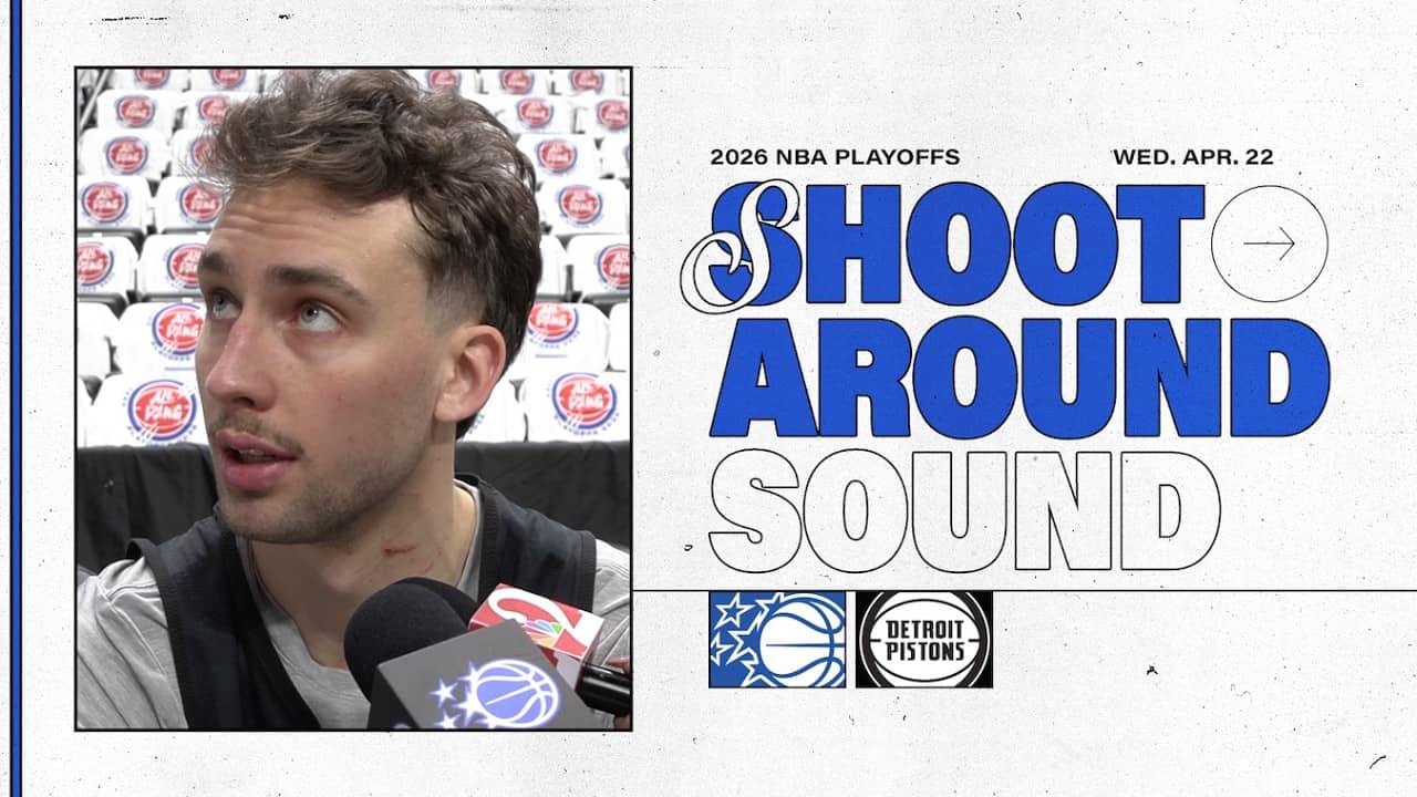SHOOTAROUND SOUND: ORLANDO MAGIC VS. DETROIT PISTONS | DESMOND BANE & FRANZ WAGNER