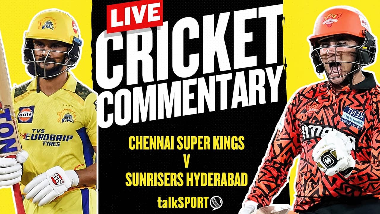 LIVE: Indian Premier League | Chennai Super Kings v Sunrisers Hyderabad | IPL 2026