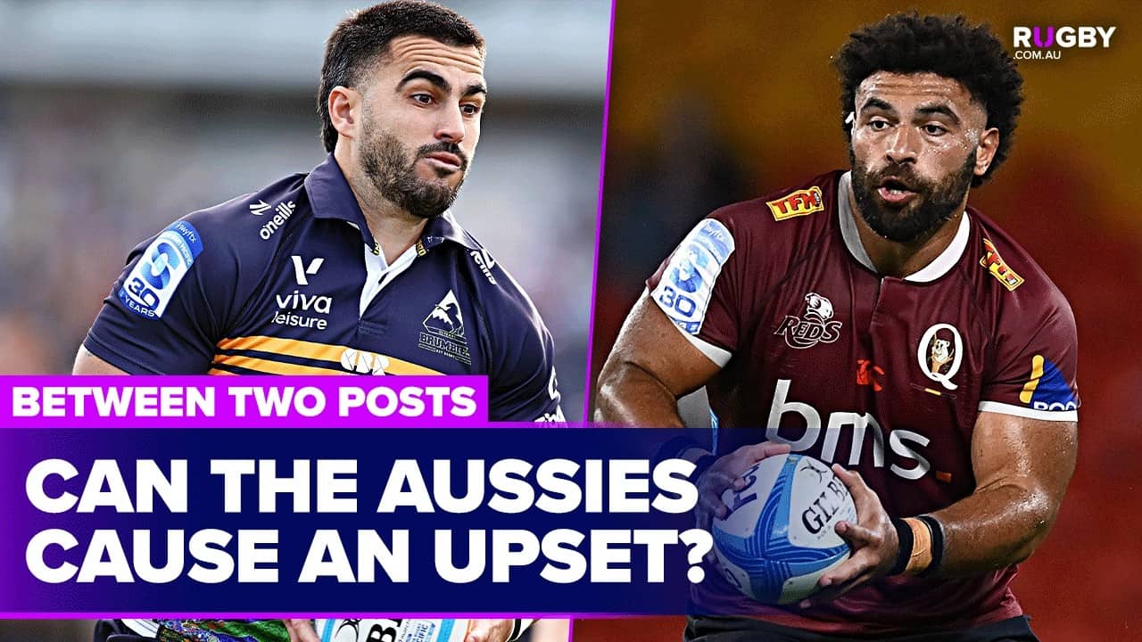 Can the Brumbies and Reds cause an upset in the Super Rugby finals? | Between Two Posts