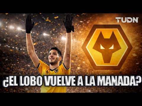 ¡Raúl Jiménez volvería al Wolverhampton! 🤩💥La historia que podría tener un nuevo capítulo | TUDN