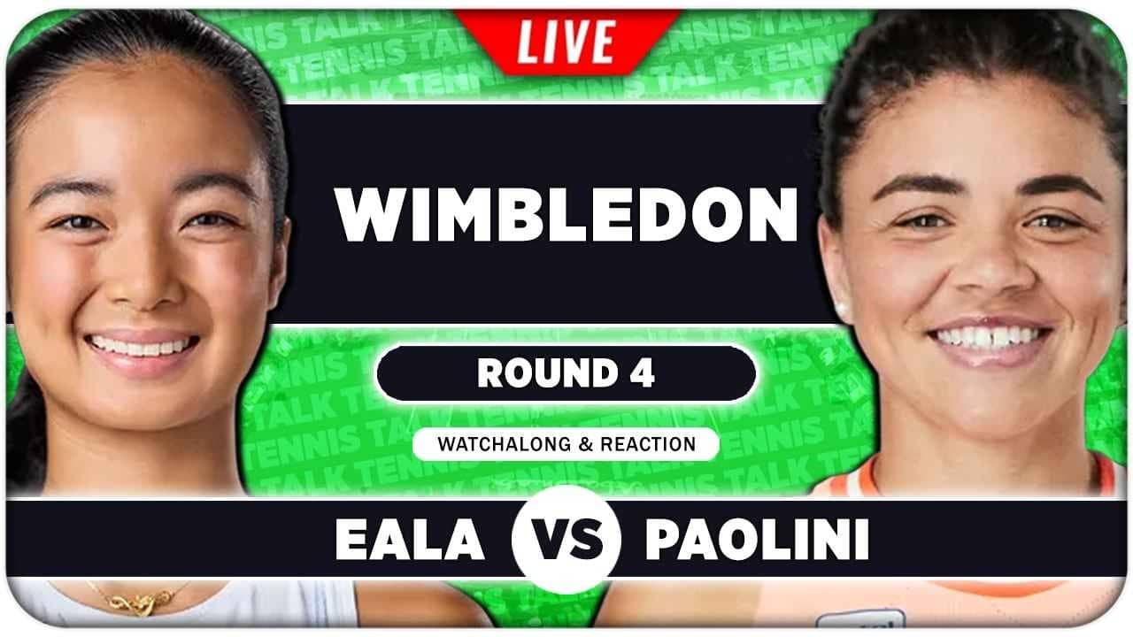 EALA vs PAOLINI • Wimbledon 2026 • LIVE Tennis Watchalong