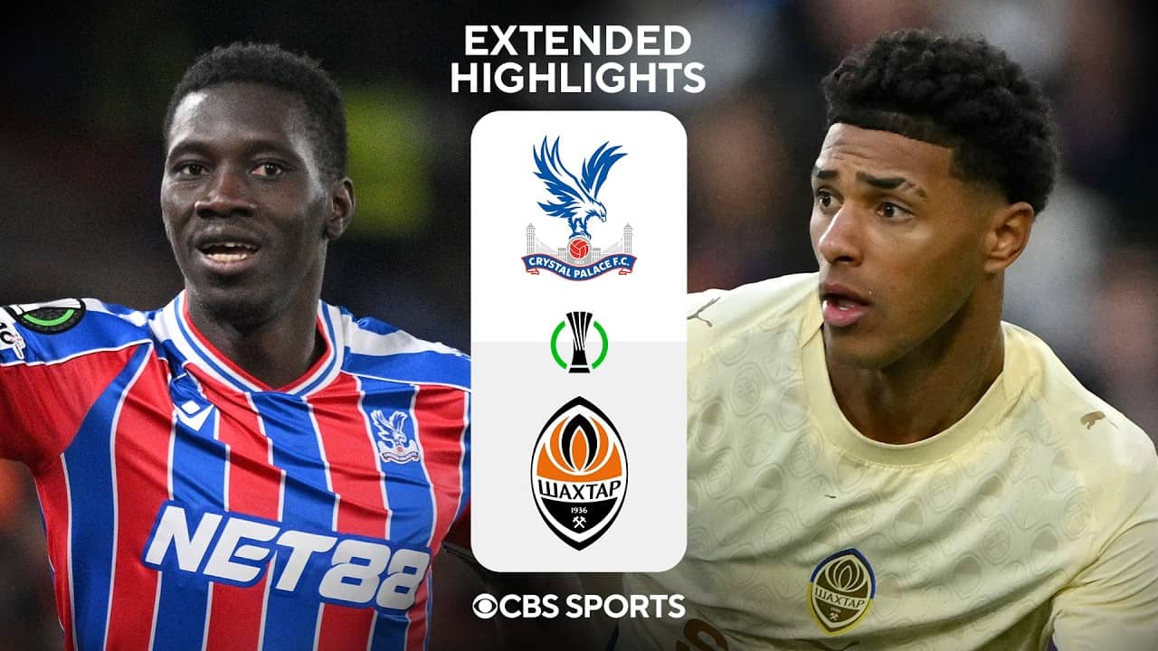 Crystal Palace vs Shakhtar Donetsk: Extended Highlights | UECL Semifinal - Leg 2 | CBS Sports Golazo