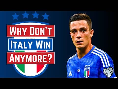 Why Are Italy So Bad At Football Now?