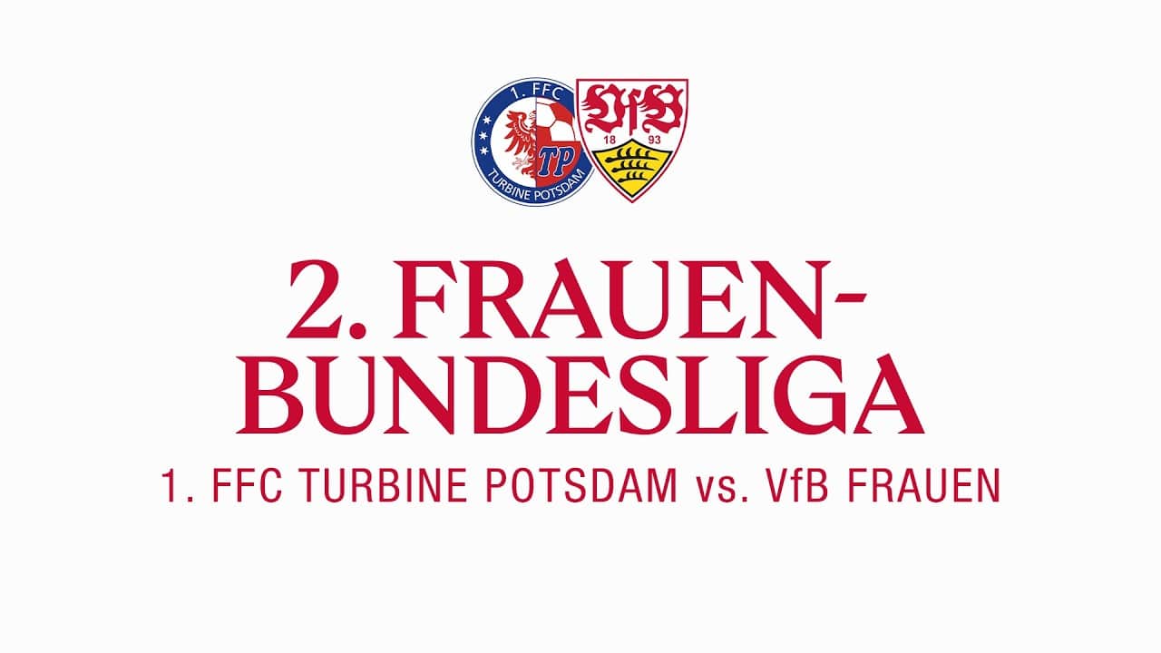 LIVE: 1.FFC Turbine Potsdam - VfB Frauen | 2. Frauen-Bundesliga