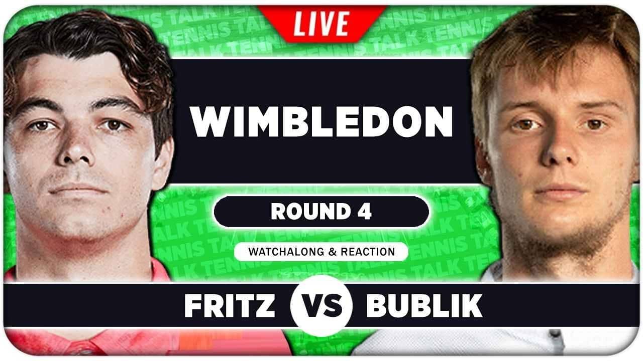 FRITZ vs BUBLIK • Wimbledon 2026 • LIVE Tennis Watchalong