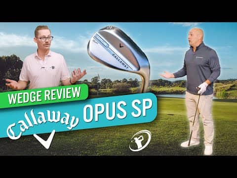 CALLAWAY OPUS SP REVIEW: Special Performance or Sub Par?