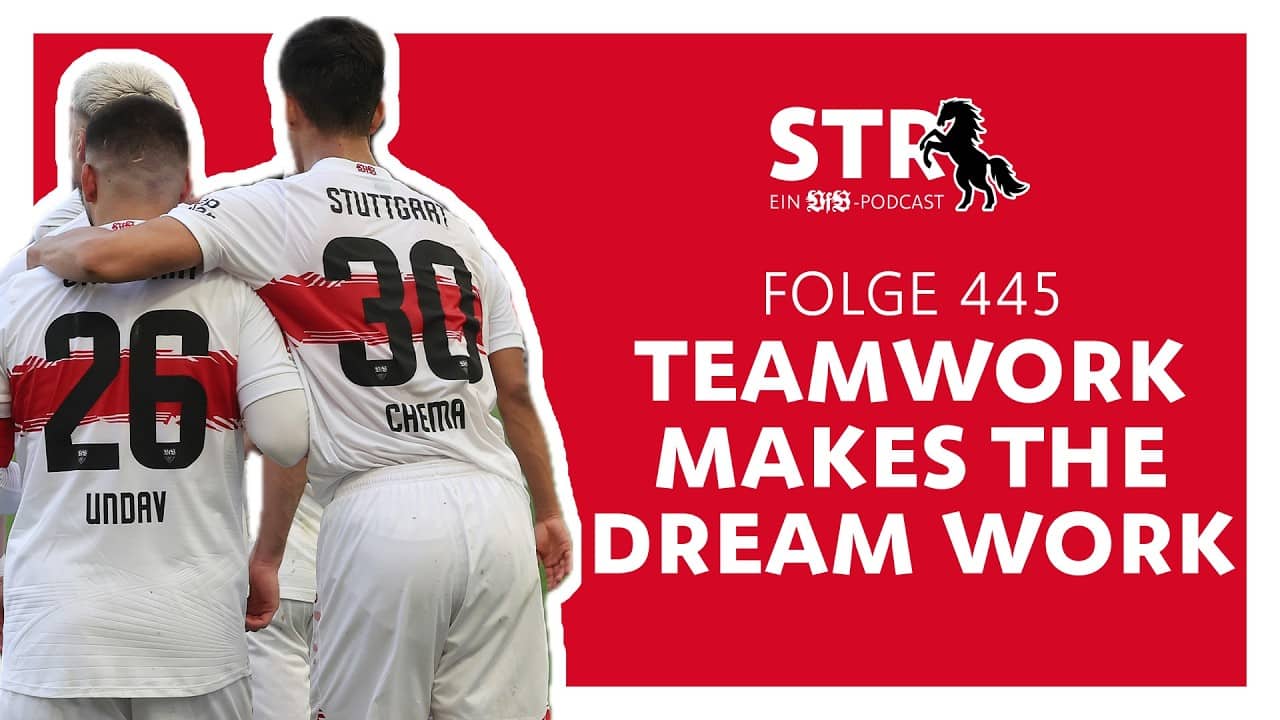 VfB STR: Folge 445 | Teamwork makes the Dream work