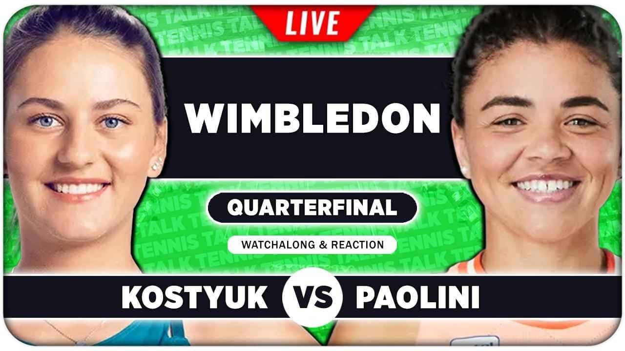 KOSTYUK vs PAOLINI • Wimbledon 2026 QF • LIVE Tennis Watchalong