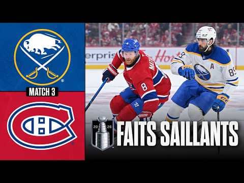 Sabres vs Canadiens, match no 3 | 10/05/26 | Faits saillants