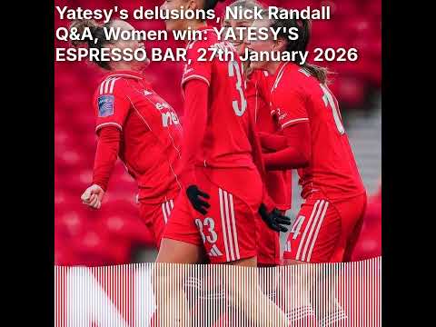 1865: The Nottingham Forest Podcast - Yatesy's delusions, Nick Randall Q&A, Women win: YATESY'S...