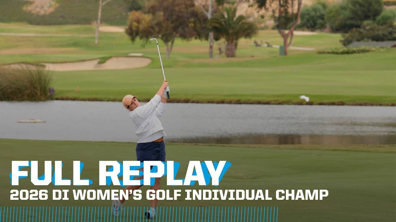 2026 NCAA DI women's golf individual championship | FULL REPLAY