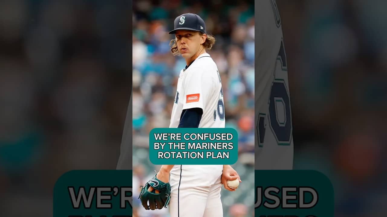 WE’RE REALLY CONFUSED BY THE MARINERS ROTATION PLAN