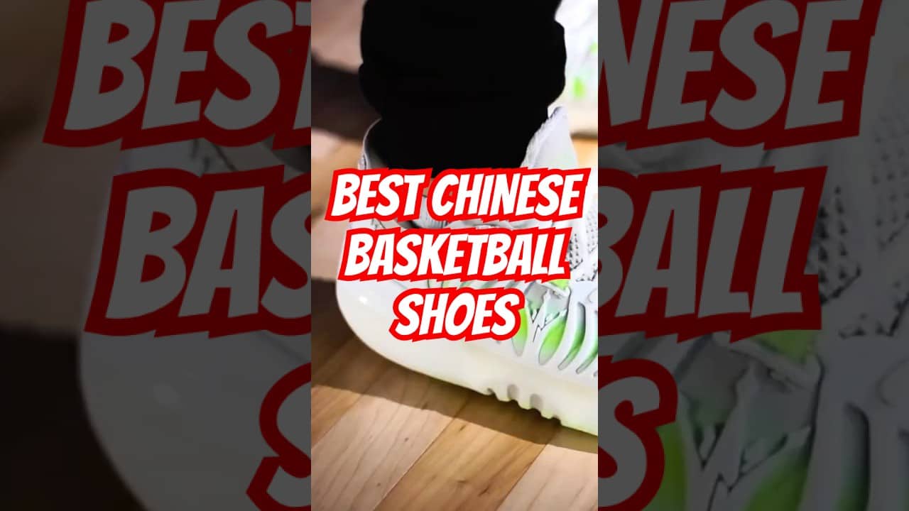 Five Great Basketball Shoes From Chinese Brands