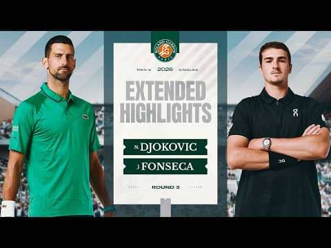 Novak Djokovic vs Joao Fonseca | Round 3 Extended Highlights | Roland-Garros 2026