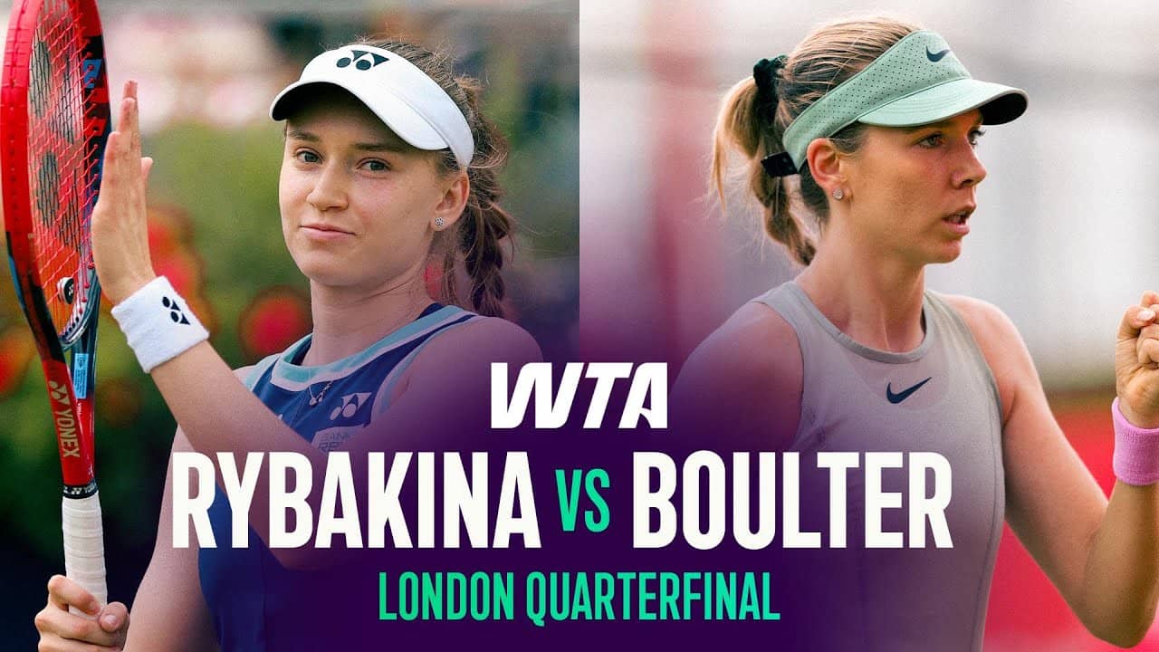 Elena Rybakina vs. Katie Boulter | 2026 London Quarterfinal | WTA Match Highlights