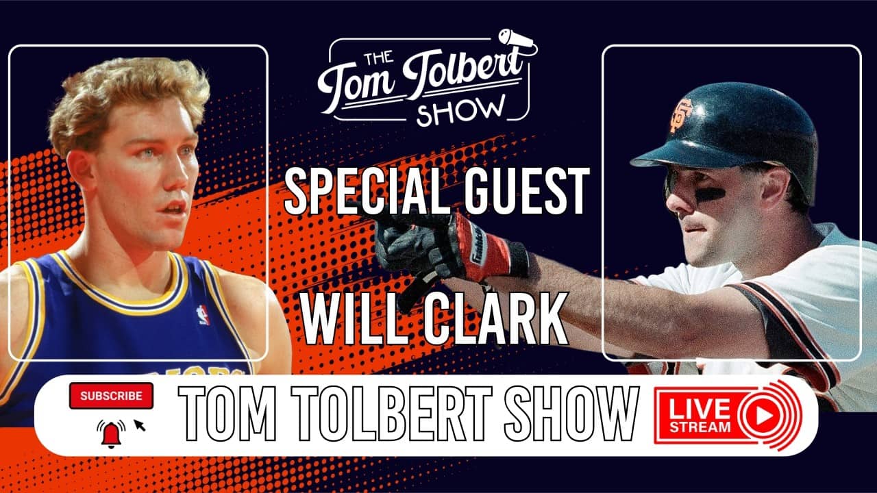 Ep. 49.26 Tom Tolbert Show | Special Guest: Will Clark