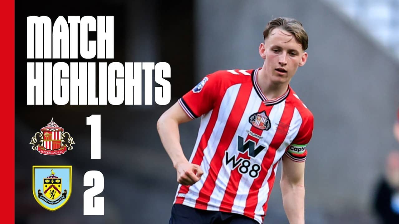 Defeat In Cup Final | Sunderland AFC U21s 1 - 2 Burnley FC U21s | Premier League Cup Highlights