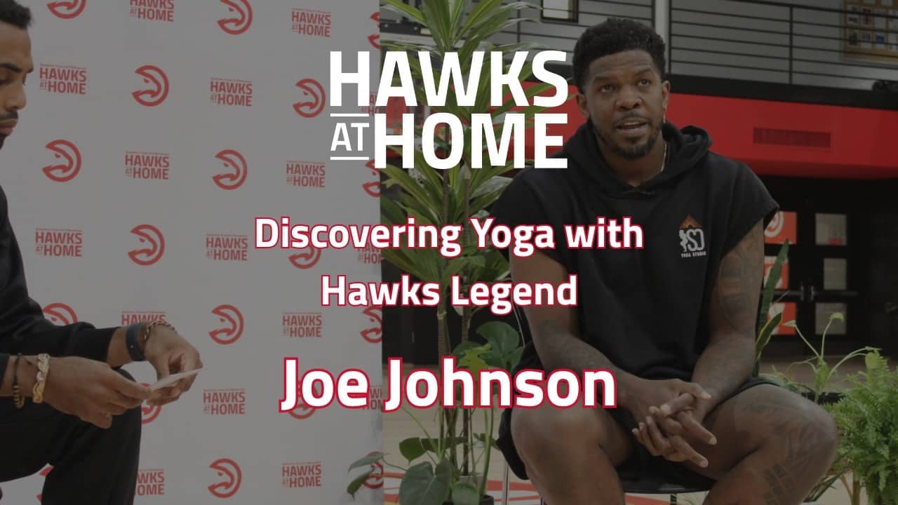 Discovering Yoga with Hawks Legend Joe Johnson | Hawks At Home Youth Mental Wellness Series