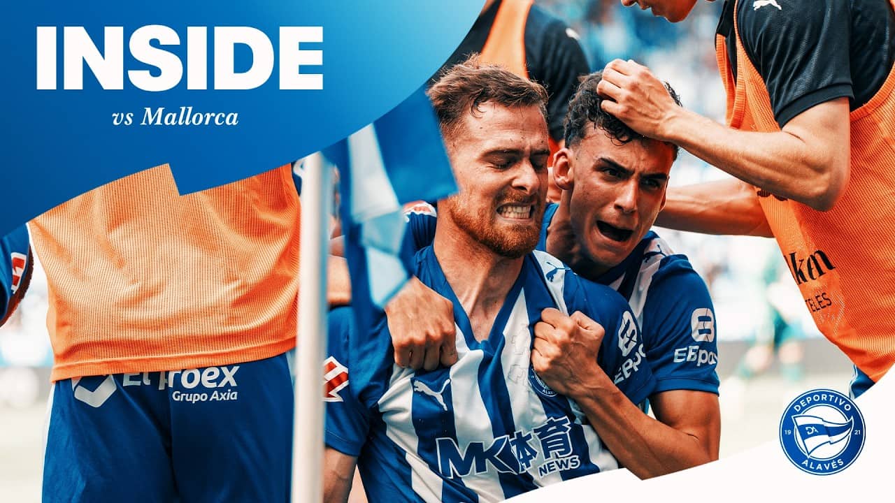 INSIDE | Victoria ante el Mallorca | Deportivo Alavés