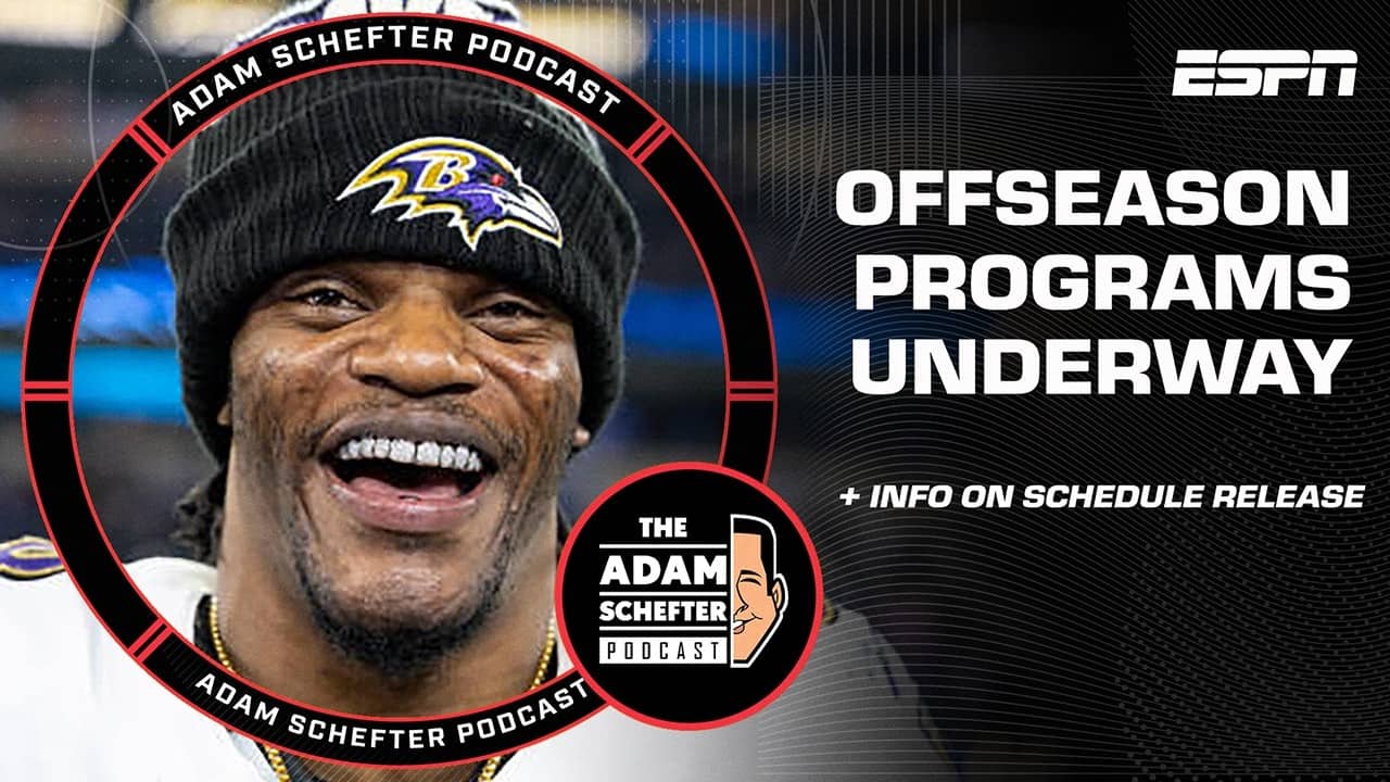 Why Lamar Jackson HAD to Show Up + Info on NFL Schedule Release | The Adam Schefter Podcast